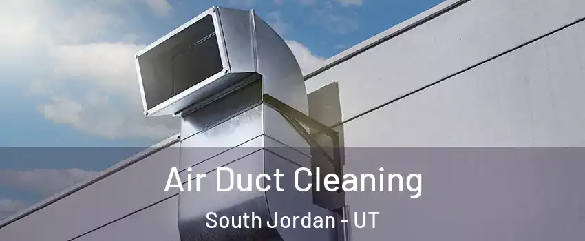  Air Duct Cleaning South Jordan - UT