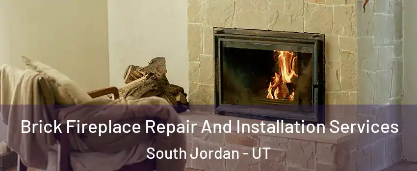  Brick Fireplace Repair And Installation Services South Jordan - UT