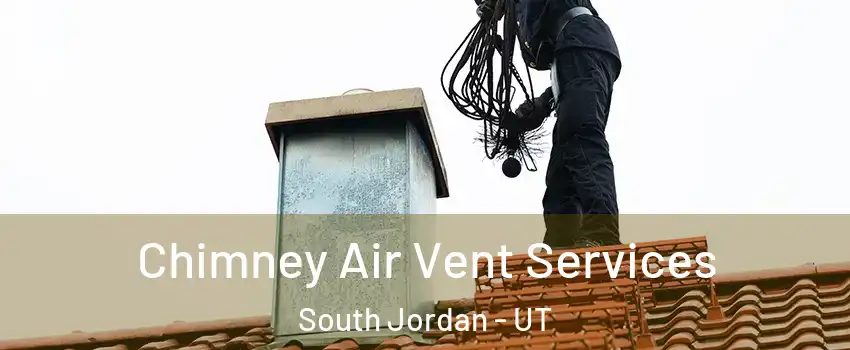  Chimney Air Vent Services South Jordan - UT