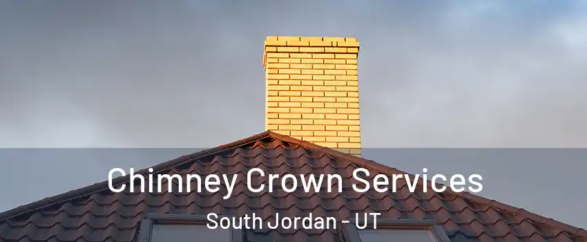 Chimney Crown Services South Jordan - UT