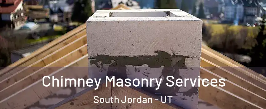 Chimney Masonry Services South Jordan - UT