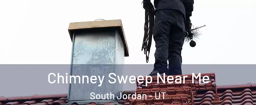  Chimney Sweep Near Me South Jordan - UT