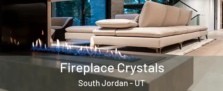  Fireplace Crystals South Jordan - UT
