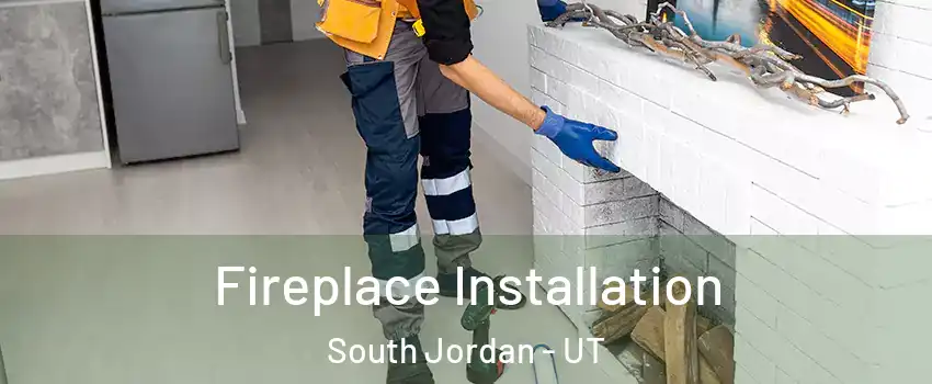  Fireplace Installation South Jordan - UT