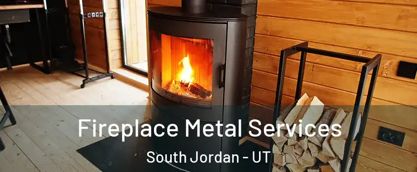  Fireplace Metal Services South Jordan - UT