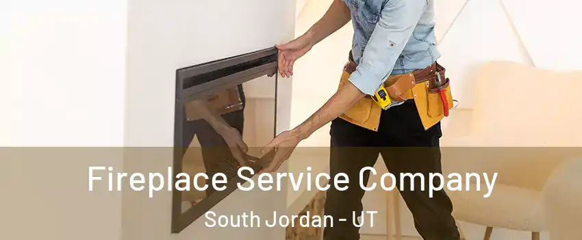 Fireplace Service Company South Jordan - UT