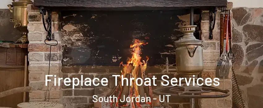  Fireplace Throat Services South Jordan - UT