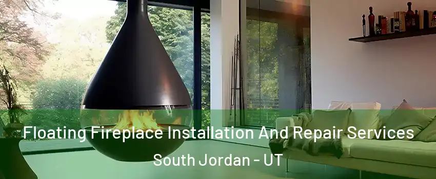 Floating Fireplace Installation And Repair Services South Jordan - UT