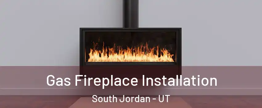  Gas Fireplace Installation South Jordan - UT