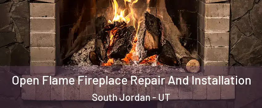  Open Flame Fireplace Repair And Installation South Jordan - UT