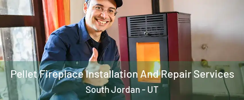  Pellet Fireplace Installation And Repair Services South Jordan - UT