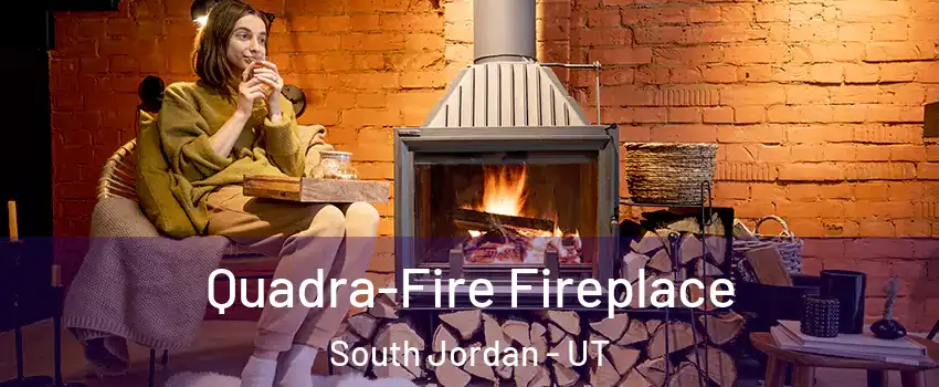  Quadra-Fire Fireplace South Jordan - UT
