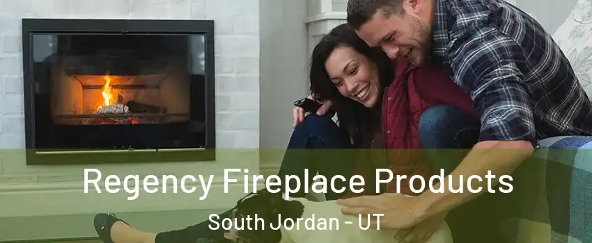  Regency Fireplace Products South Jordan - UT