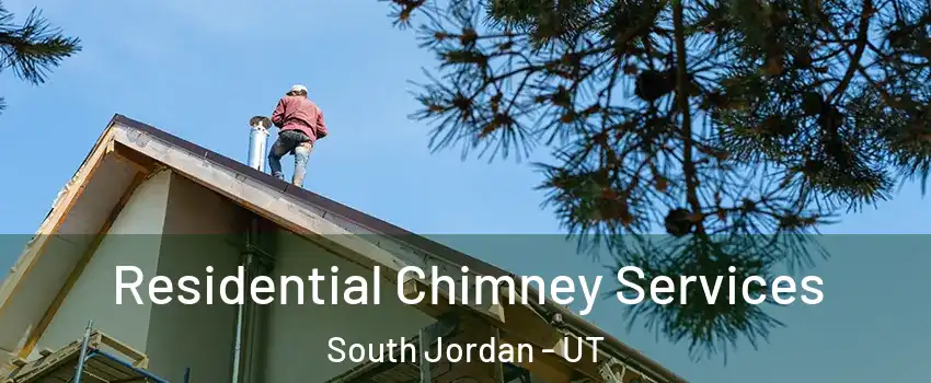  Residential Chimney Services South Jordan - UT