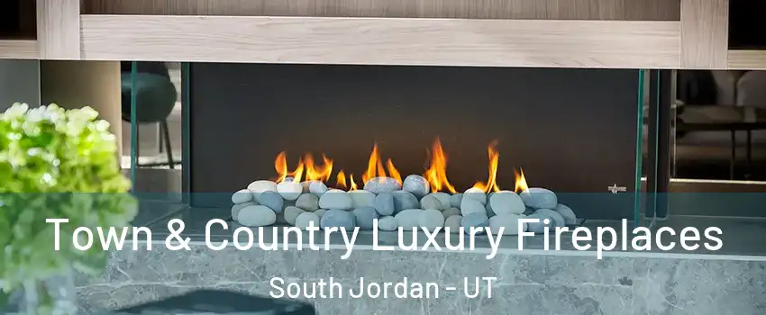  Town & Country Luxury Fireplaces South Jordan - UT
